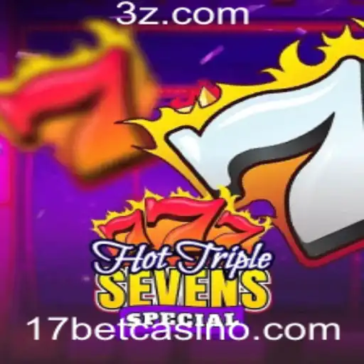 Descubra o Mundo do HotTripleSevensSpecial na Plataforma 17bet